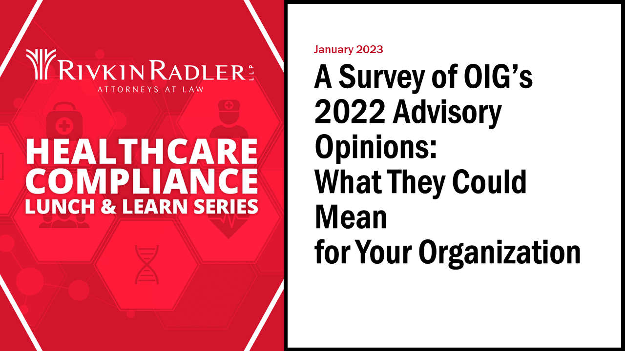 A Survey of OIG’s 2022 Advisory Opinions: What They Could Mean for Your Organization thumbnail