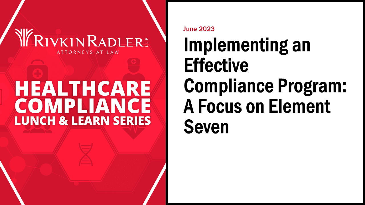 Implementing an Effective Compliance Program: A Focus on Element Seven thumbnail