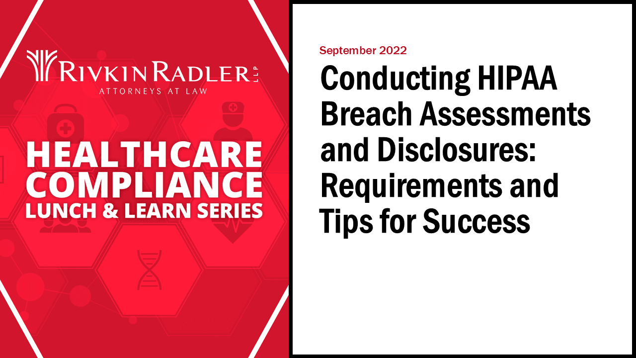 Conducting HIPAA Breach Assessments and Disclosures: Requirements and Tips for Success thumbnail